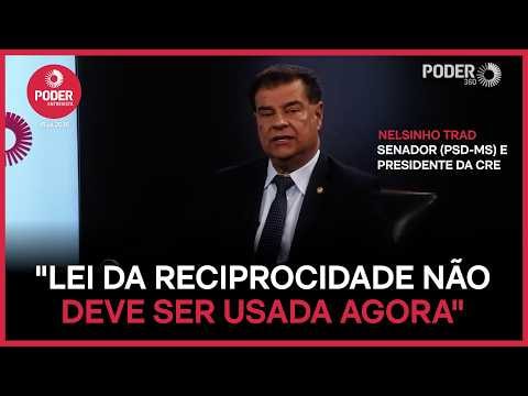 “Lei da Reciprocidade não deve ser usada agora”, diz Nelsinho Trad